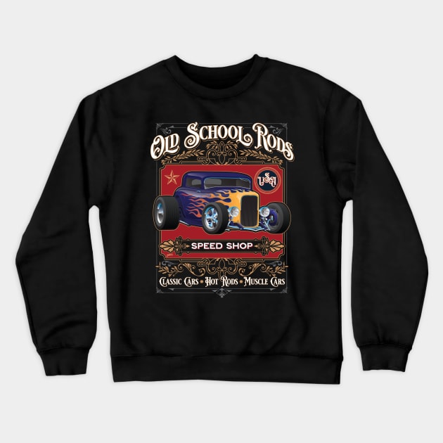 Old School Rods Speed Shop Vintage Style Hot Rod Car Design Crewneck Sweatshirt by hobrath